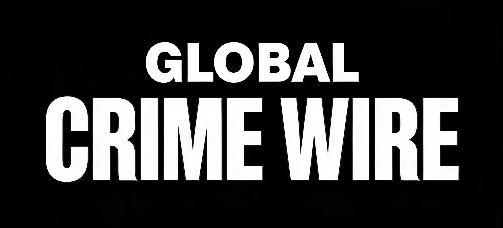 GLOBAL CRIME WIRE